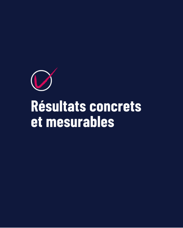 Des résultats concrets, en français !