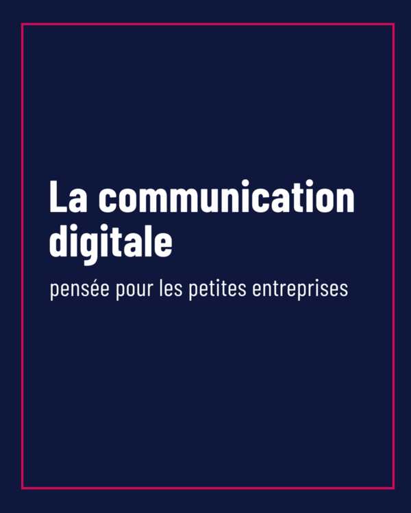 La communication digitale pour les petites entreprises